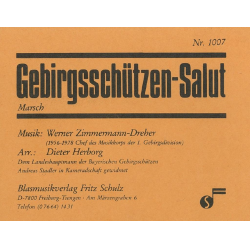 Gebirgsschützen-Salut (Konzertmarsch) -Werner Zimmermann-Dreher / Arr.Dieter Herborg
