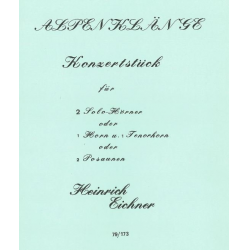 Alpenklänge (Solo f. Hörner o. Horn, Tenorhorn oder 2 Posaunen) -Heinrich Eichner