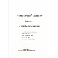 Walzer auf Walzer (Potpourri) -Georg Rüssmann