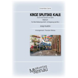 Kroz Splitske Kale (Durch die Gassen von Split) Marsch -Josip Kuletin / Arr.Thorsten Reinau