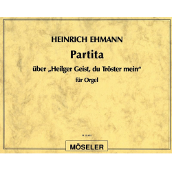 Partita über "Heilger Geist, du Tröster mein" -Heinrich Ehmann