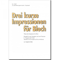 Drei kurze Impressionen für Blech -Siegfried Stolte