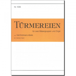 Türmereien -Veit Erdmann-Abele / Arr.Hermann Xaver Egner