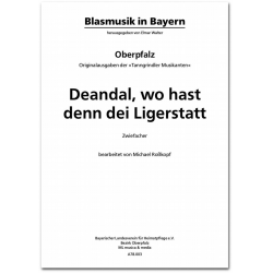 Deandal wo hast denn dei Ligerstatt - Zwiefacher -Traditional / Arr.Elmar Walter