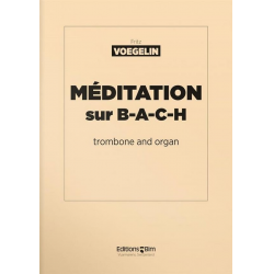 MEDITATION SUR B-A-C-H : FUER -Fritz Voegelin