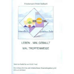 Leben mal geballt mal tropfenweise (+CD) -Friedemann Holst-Solbach