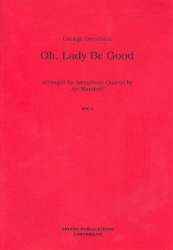 Oh Lady Be Good (Saxophon Quartett) -George Gershwin / Arr.Art Marshall