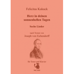 6 Lieder nach Texten von Josef von -Felicitas Kukuck
