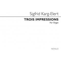 3 IMPRESSIONS : POUR ORGUE -Sigfrid Karg-Elert