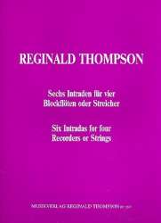 6 Intraden : für 4 Blockflöten (Streicher ) -Reginald Thompson