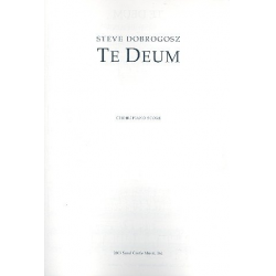 Te Deum (vocal score) -Steve Dobrogosz