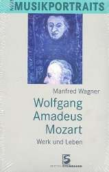 Wolfgang Amadeus Mozart - Leben und Werk -Manfred Wagner