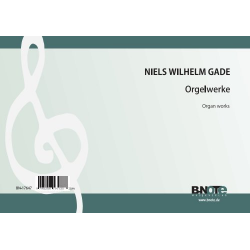 Orgelwerke -Niels W. Gade