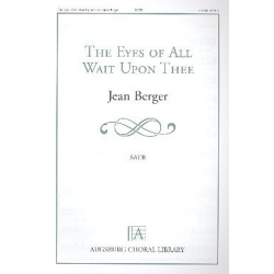 The Eyes of all wait upon thee (SATB) -Jean Berger