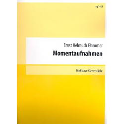Momentaufnahmen 5 kurze -Ernst Helmuth Flammer