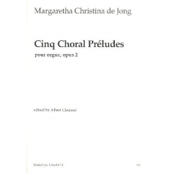 5 Choral Preludes op.2 -Margaretha Christina de Jong