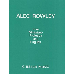 5 Miniature Preludes and Fugues -Alec Rowley