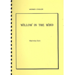 Willow in the Wind for marimba -Werner Stadler