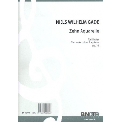 10 Aquarelle für Klavier op.19 -Niels W. Gade