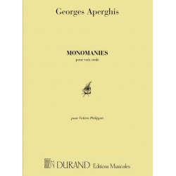 Monomanies - pour voix seule -Georges Aperghis