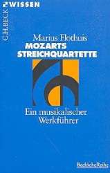 Mozarts Streichquartette -Marius Hendrikus Flothuis