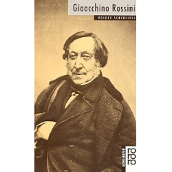 Gioacchino Rossini Monographie - Volker Scherliess