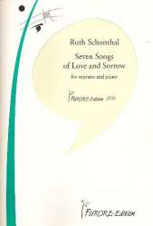 7 songs of love and sorrow for soprano -Ruth E. Schonthal