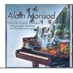 Und die Vögel sangen CD -Alain Morisod