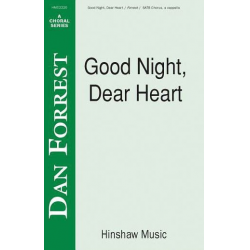 Good Night, Dear Heart -Dan Forrest / Arr.Dan Forrest