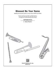 Blessed Be Your Name - Matt Redman; Beth Redman / Arr. Mark Hayes