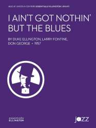 I Ain't Got Nothin' But the Blues (j/e) -Duke Ellington