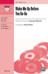 Wake Me Up Before You Go Go SATB -George Michael / Arr.Kirby Shaw