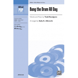 Bang The Drum All Day 3 PT MXD -Todd Rundgren / Arr.Sally  K. Albrecht