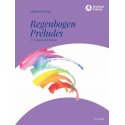 Regenbogen-Preludes -Manfred Schmitz