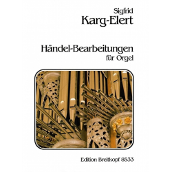 Händel-Bearbeitungen -Sigfrid Karg-Elert