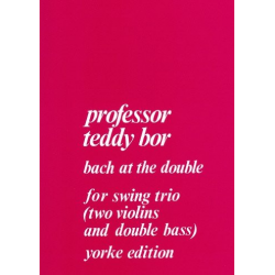 Bach at the double for -Teddy Bor