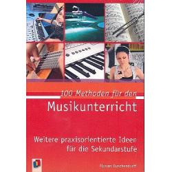 100 Methoden für den Musikunterricht -Florian Buschendorff