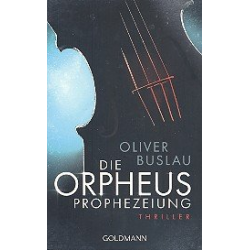 Die Orpheus-Prophezeiung - Oliver Buslau