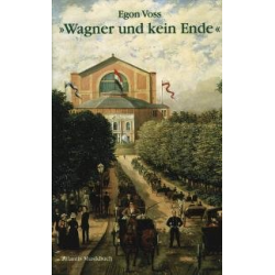 Wagner und kein Ende -Egon Voss