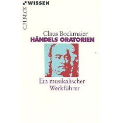 Händels Oratorien Ein musikalischer -Claus Bockmaier