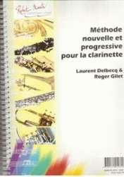 Methode nouvelle et progressive pour la clarinette -Laurent Delbecq / Arr.Roger Gilet