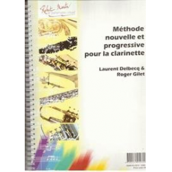 Methode nouvelle et progressive pour la clarinette -Laurent Delbecq / Arr.Roger Gilet