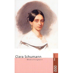 Clara Schumann Monographie - Monica Steegmann