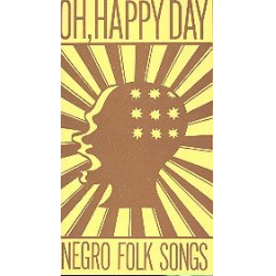 Oh happy Day Negro Folk Songs