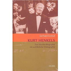Kurt Henkels Eine Musiker-Biographie -Gerhard Conrad