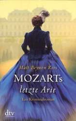 Mozarts letzte Arie Kriminalroman -Matt Beynon Rees