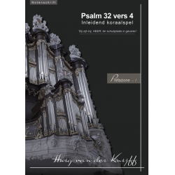 Huig van der Krijff | Psalm 32 vers 4  Notenschrift -Huig van der Krijff