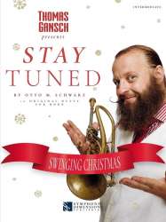 Thomas Gansch presents Stay Tuned SWINGING CHRISTMAS -Otto M. Schwarz