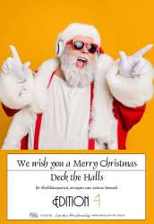 We wish you a Merry Christmas / Deck the Halls -Traditional / Arr.Andreas Horwath