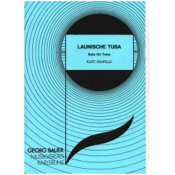 Launische Tuba (Solo f. Tuba) -Kurt Rehfeld